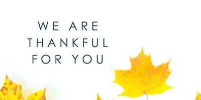 We Are Thankful For You!