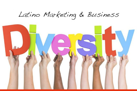 Latino Marketing & Business: Diversity at Work